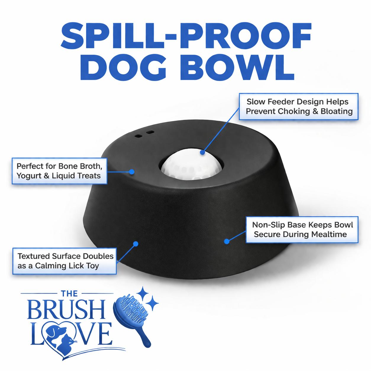 Spill-Proof Bowl™